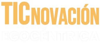 TICnovación Egocéntrica